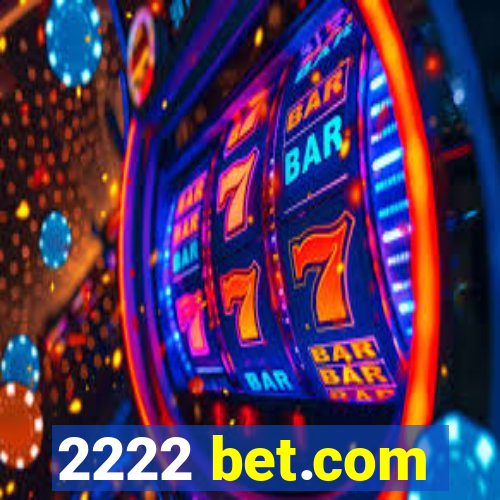 2222 bet.com